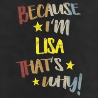 Because IM Lisa ThatS Why Retro Vintage Name Gift Hat