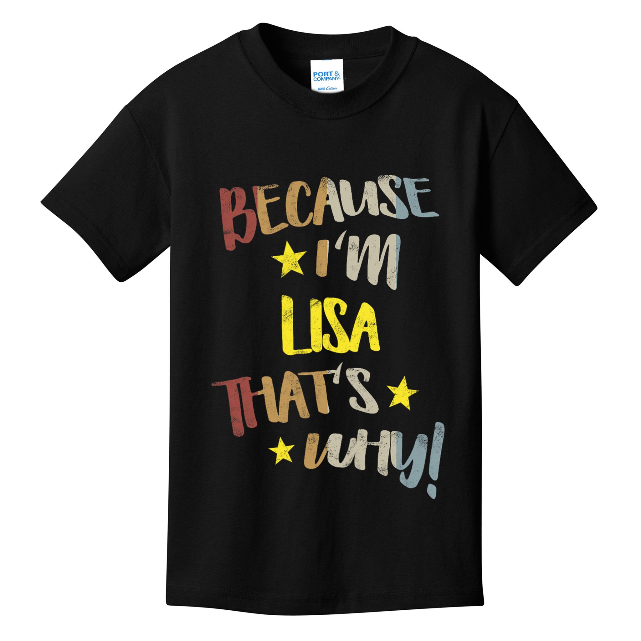 Because IM Lisa ThatS Why Retro Vintage Name Gift Kids T-Shirt