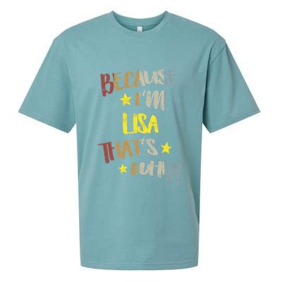 Because IM Lisa ThatS Why Retro Vintage Name Gift Sueded Cloud Jersey T-Shirt