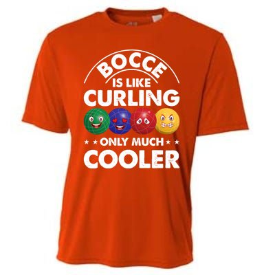 Bocce Is Like Curling Only Much Cooler Bocce Ball Player Gift Cooling Performance Crew T-Shirt