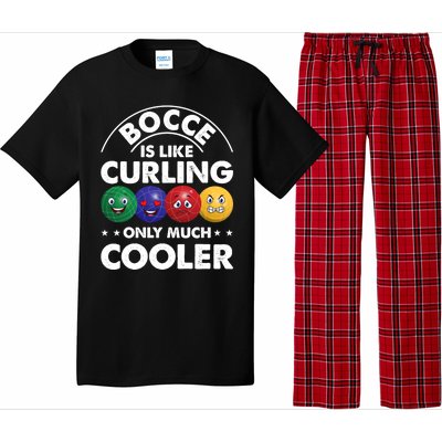 Bocce Is Like Curling Only Much Cooler Bocce Ball Player Gift Pajama Set