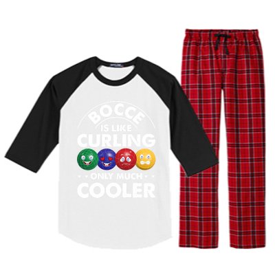 Bocce Is Like Curling Only Much Cooler Bocce Ball Player Gift Raglan Sleeve Pajama Set