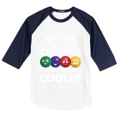 Bocce Is Like Curling Only Much Cooler Bocce Ball Player Gift Baseball Sleeve Shirt