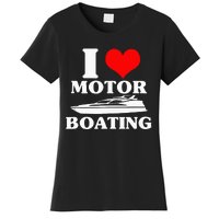 Boater I Love Motor Boating Funny Boating Women's T-Shirt