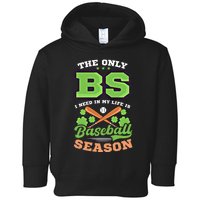 Bs In Life Is Baseball Season Design St Patricks Baseball Funny Gift Toddler Hoodie