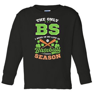 Bs In Life Is Baseball Season Design St Patricks Baseball Funny Gift Toddler Long Sleeve Shirt