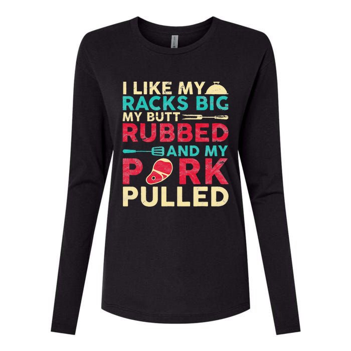 BBQ I Like My Racks Big My Butt Rubbed And My Pork Pulled Womens Cotton Relaxed Long Sleeve T-Shirt