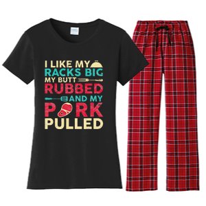 BBQ I Like My Racks Big My Butt Rubbed And My Pork Pulled Women's Flannel Pajama Set