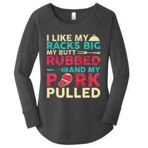 BBQ I Like My Racks Big My Butt Rubbed And My Pork Pulled Women's Perfect Tri Tunic Long Sleeve Shirt