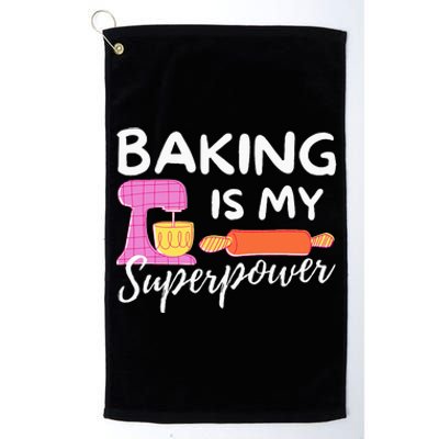 Baking Is My Superpower Funny Baker & Baking Gift Platinum Collection Golf Towel