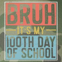 Bruh ItS My 100th Day Of School Boys Legacy Tie Dye Trucker Hat