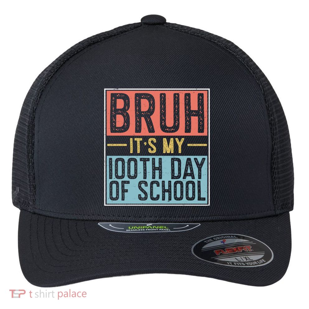 Bruh ItS My 100th Day Of School Boys Flexfit Unipanel Trucker Cap
