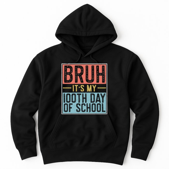 Bruh ItS My 100th Day Of School Boys Hoodie