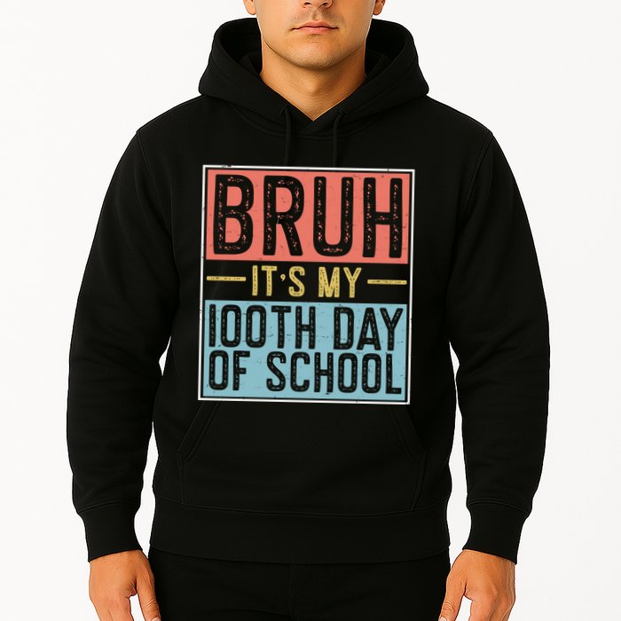 Bruh ItS My 100th Day Of School Boys Hoodie