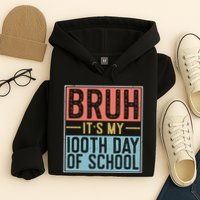 Bruh ItS My 100th Day Of School Boys Hoodie
