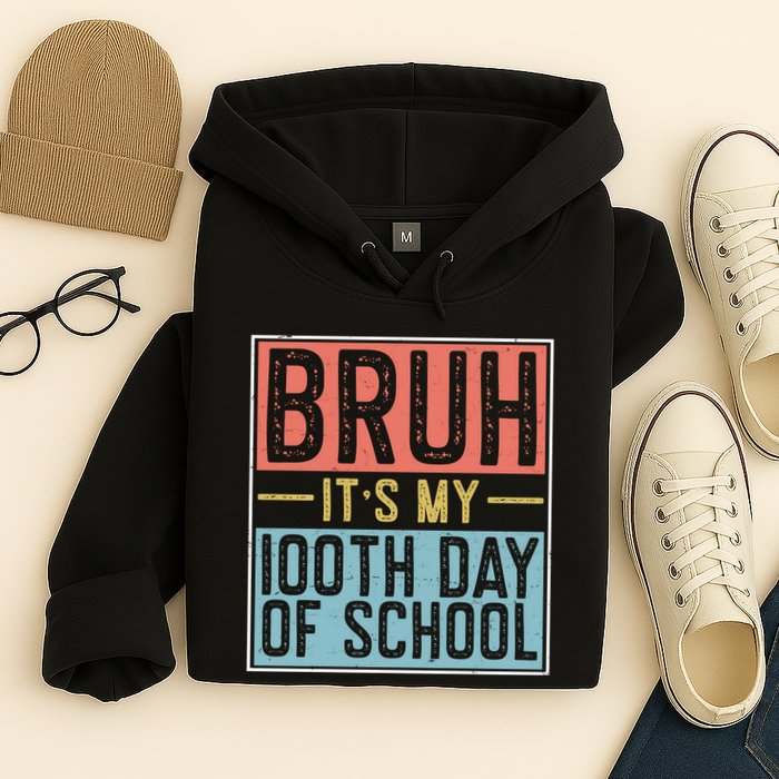 Bruh ItS My 100th Day Of School Boys Hoodie