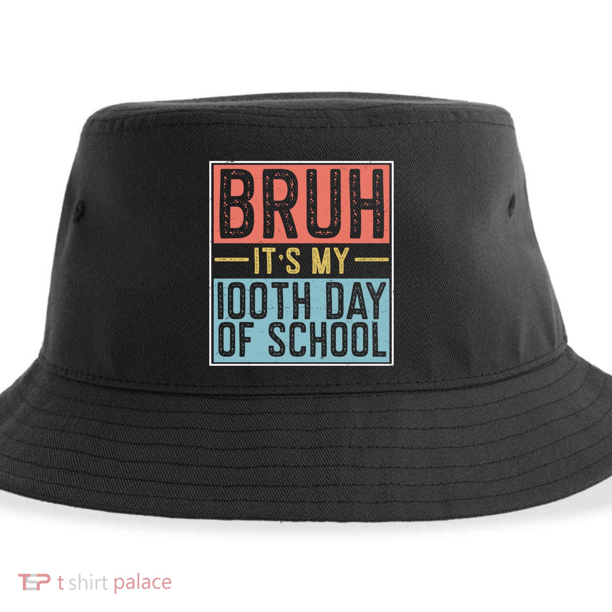 Bruh ItS My 100th Day Of School Boys Sustainable Bucket Hat
