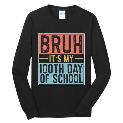Bruh ItS My 100th Day Of School Boys Tall Long Sleeve T-Shirt