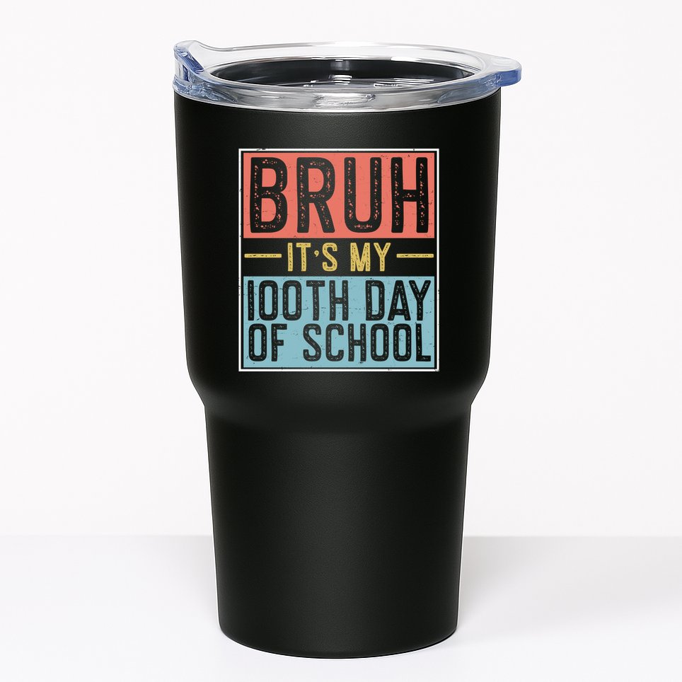Bruh ItS My 100th Day Of School Boys Tumbler