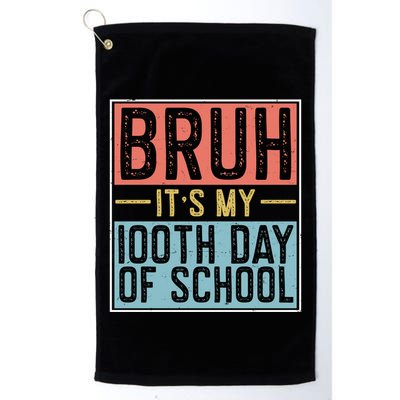Bruh ItS My 100th Day Of School Boys Golf Towel