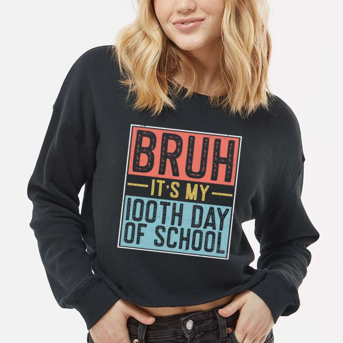 Bruh ItS My 100th Day Of School Boys Cropped Pullover Crew
