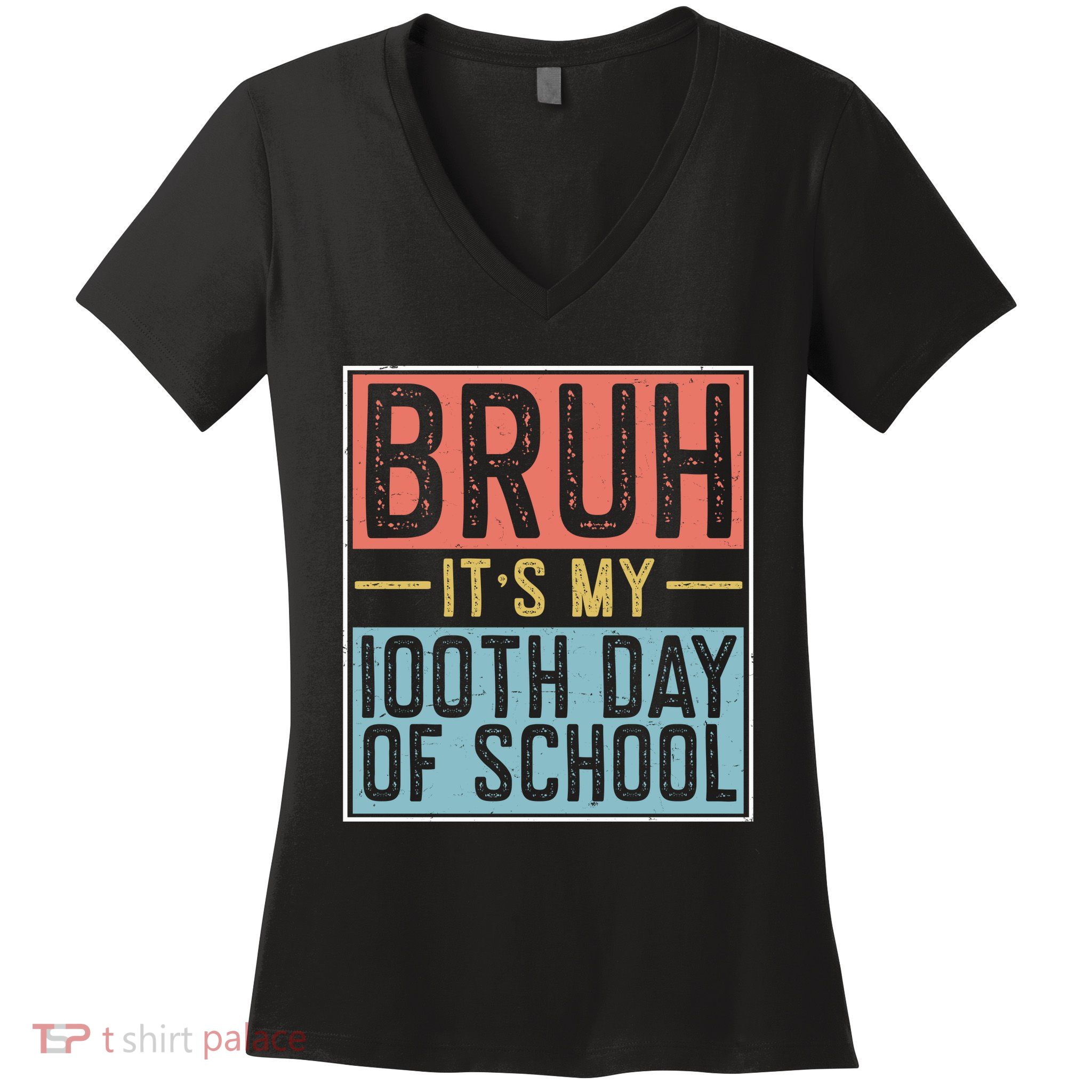 Bruh ItS My 100th Day Of School Boys Women's V-Neck T-Shirt