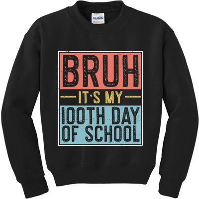 Bruh ItS My 100th Day Of School Boys Kids Sweatshirt
