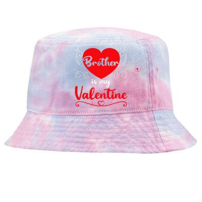 Brother Is My Valentine Gift Brother Valentine's Day Tie-Dyed Bucket Hat