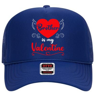 Brother Is My Valentine Gift Brother Valentine's Day High Crown Mesh Back Trucker Hat