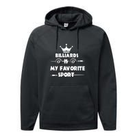 Billiards Is My Favorite Sport Billiards Dad Gift For Father’s Day Performance Fleece Hoodie