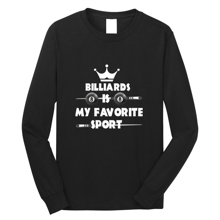 Billiards Is My Favorite Sport Billiards Dad Gift For Father’s Day Long Sleeve Shirt