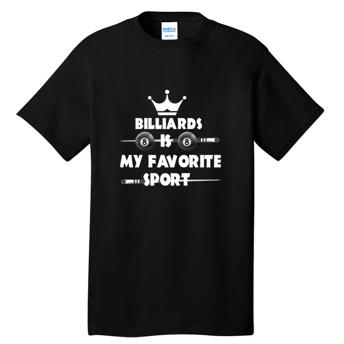 Billiards Is My Favorite Sport Billiards Dad Gift For Father’s Day Tall T-Shirt