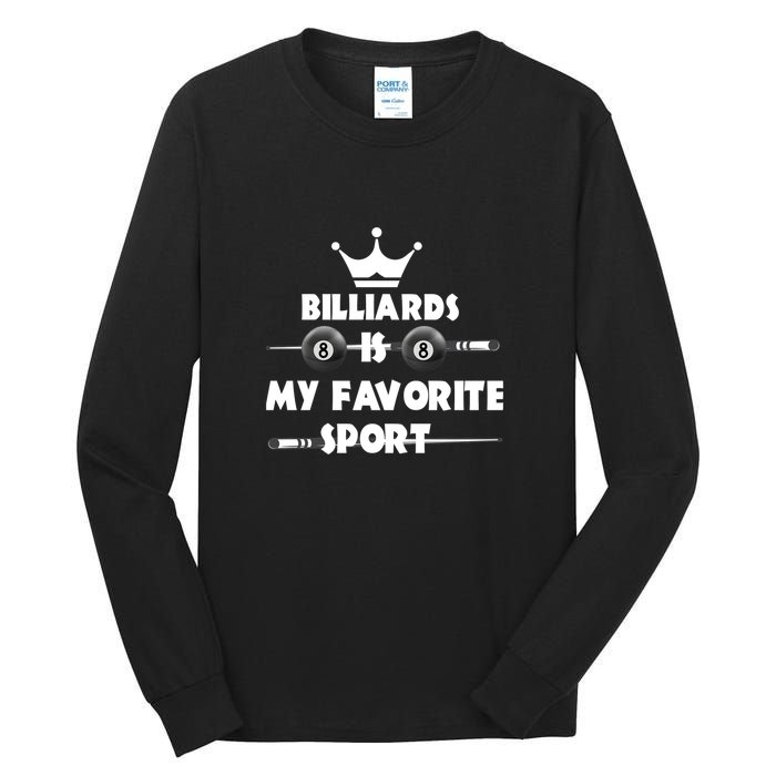 Billiards Is My Favorite Sport Billiards Dad Gift For Father’s Day Tall Long Sleeve T-Shirt