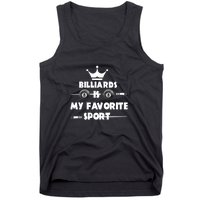 Billiards Is My Favorite Sport Billiards Dad Gift For Father’s Day Tank Top