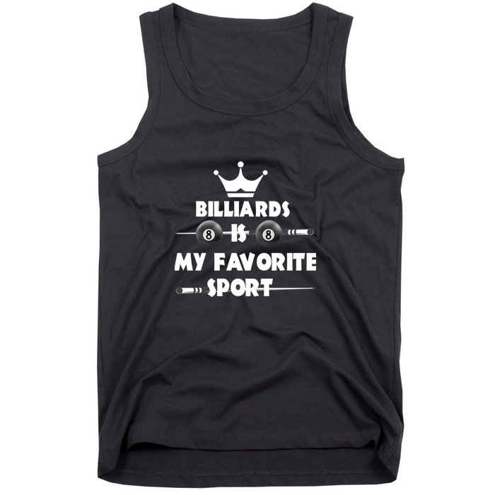 Billiards Is My Favorite Sport Billiards Dad Gift For Father’s Day Tank Top