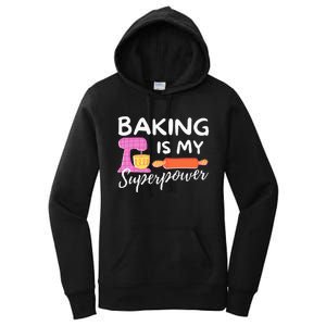 Baking Is My Superpower Funny Baker & Baking Gift Women's Pullover Hoodie