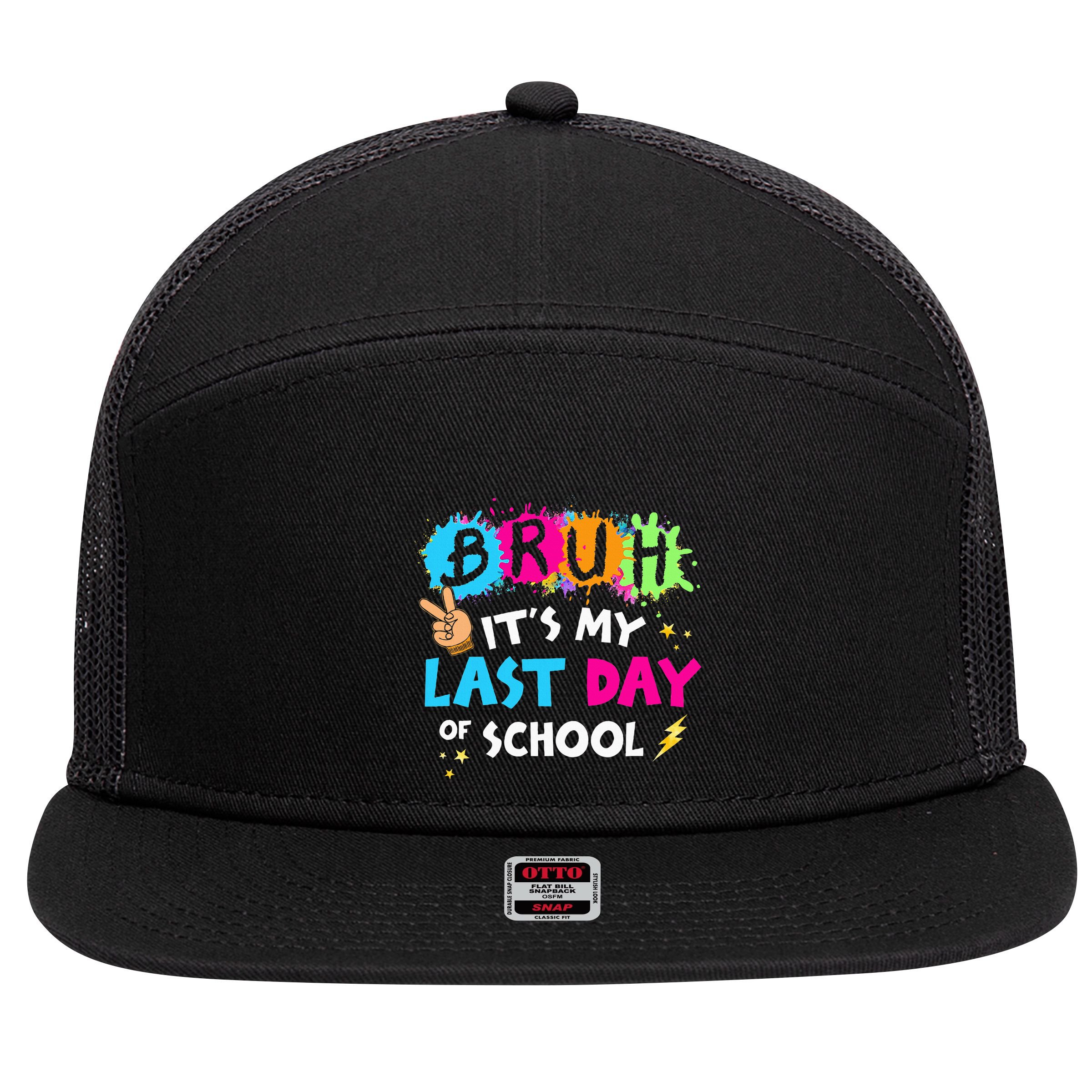 Bruh ItS My Last Day Of School Graduate 2024 7 Panel Mesh Trucker Snapback Hat
