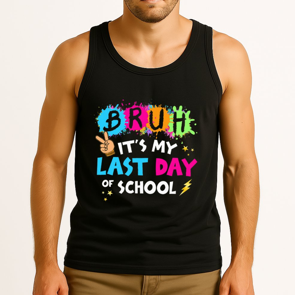 Bruh ItS My Last Day Of School Graduate 2024 Tank Top