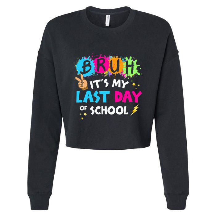 Bruh ItS My Last Day Of School Graduate 2024 Cropped Pullover Crew