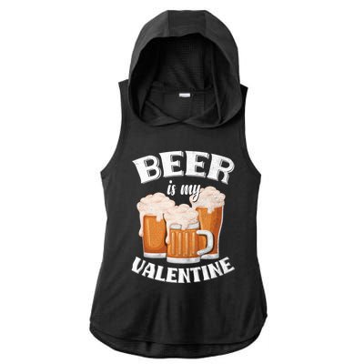 Beer Is My Valentine Funny Gift Funny Adult Anti Valentine's Day Funny Gift Ladies PosiCharge Tri-Blend Wicking Draft Hoodie Tank