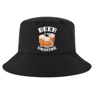 Beer Is My Valentine Funny Gift Funny Adult Anti Valentine's Day Funny Gift Cool Comfort Performance Bucket Hat