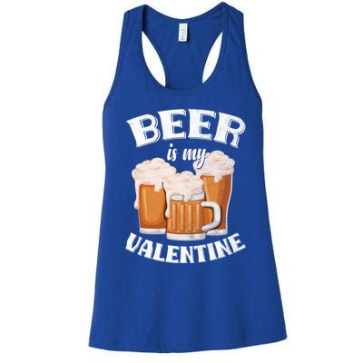 Beer Is My Valentine Funny Gift Funny Adult Anti Valentine's Day Funny Gift Women's Racerback Tank