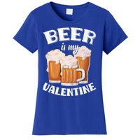 Beer Is My Valentine Funny Gift Funny Adult Anti Valentine's Day Funny Gift Women's T-Shirt