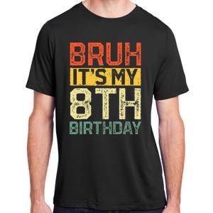 Bruh It's My 8th Birthday 8 Year Old Birthday Decorations  Adult ChromaSoft Performance T-Shirt