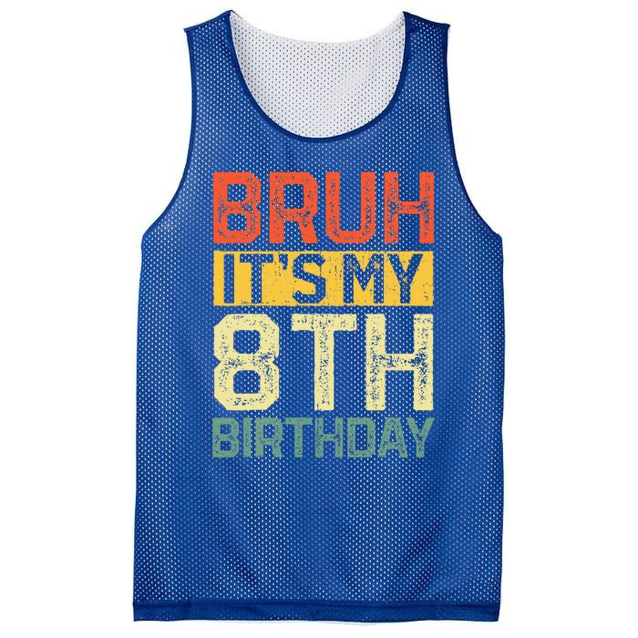 Bruh It's My 8th Birthday 8 Year Old Birthday Decorations  Mesh Reversible Basketball Jersey Tank