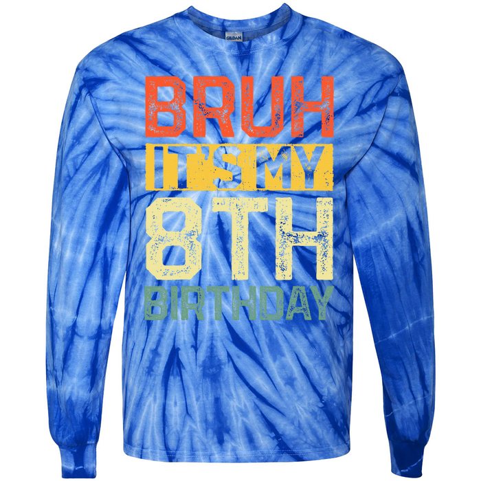 Bruh It's My 8th Birthday 8 Year Old Birthday Decorations  Tie-Dye Long Sleeve Shirt