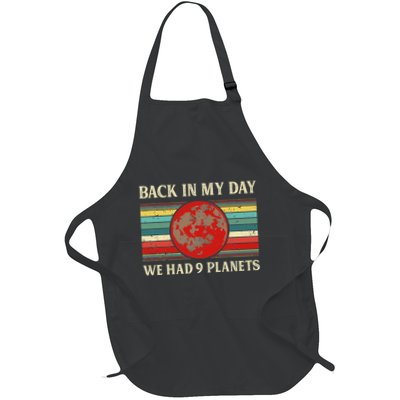 Back In My Day We Had 9 Planets Pluto Space Science Full-Length Apron With Pockets