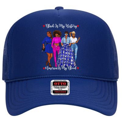 Black Is My History Strong Black Females Mom Sister Teacher Funny Gift High Crown Mesh Back Trucker Hat