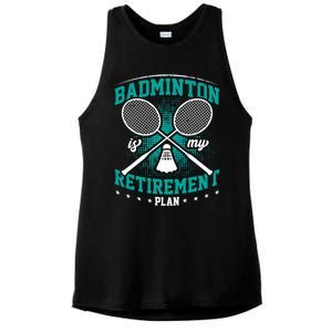 Badminton Is My Retiret Plan Badminton Player Shuttlecock Gift Ladies PosiCharge Tri-Blend Wicking Tank