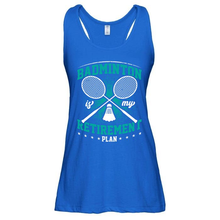 Badminton Is My Retiret Plan Badminton Player Shuttlecock Gift Ladies Essential Flowy Tank